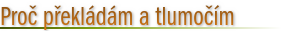 Proč překládám a tlumočím